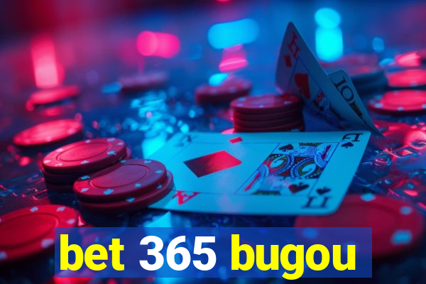 bet 365 bugou